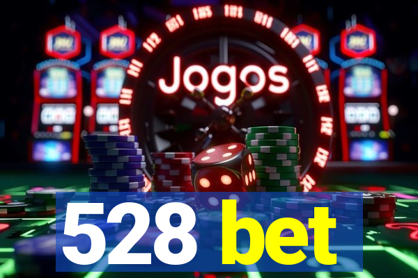 528 bet